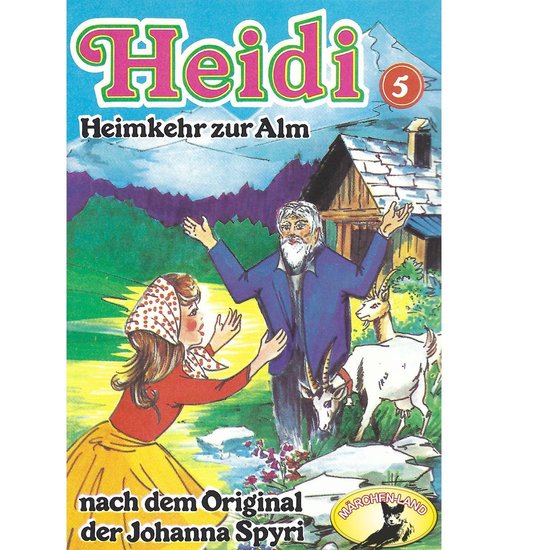 Couverture du livre 'Heidi, Heimkehr zur Alm', avec Heidi, son grand-père et une chèvre à la montagne.