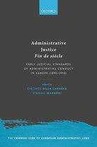 The Common Core of European Administrative Law - Administrative Justice Fin de siècle