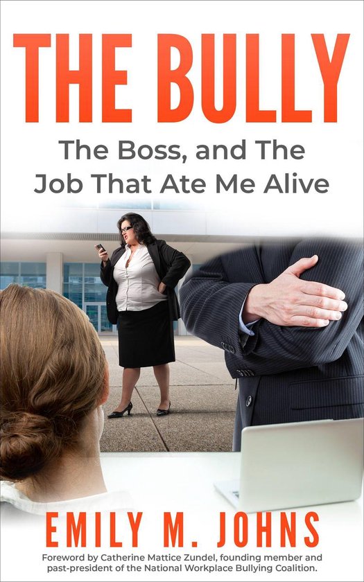 The Bully, The Boss, and The Job That Ate Me Alive - cover
