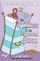 "What Happens Next?" Fairy Tales 1 - The Princess & the Pepperoni Pizza