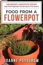 Abundant Harvests - Food from a Flowerpot