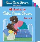 5 histoires de Petit Ours Brun, la nuit