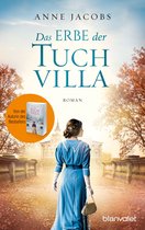 Die Tuchvilla-Saga 3 - Das Erbe der Tuchvilla