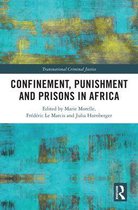 Transnational Criminal Justice - Confinement, Punishment and Prisons in Africa