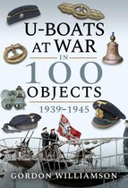 In 100 Objects - U-Boats at War in 100 Objects, 1939–1945