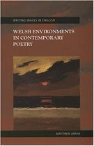 Writing Wales in English - Welsh Environments in Contemporary Poetry
