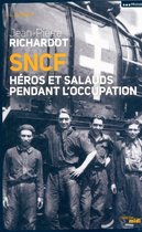 Documents - SNCF - Héros et salauds pendant l'Occupation