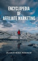 Encyclopedia of Affiliate Marketing