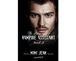 The Librarian's Vampire Assistant 3 - The Librarian's Vampire Assistant, Book 3