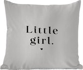 Buitenkussen - Spreuken - Little girl - Meisje - Kinderen - Quotes - 45x45 cm - Weerbestendig