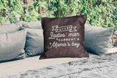 Sierkussen Buiten - Spreuken - Quotes - Future ladies' man current mama's boy - 60x60 cm - Weerbestendig