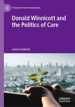 Studies in the Psychosocial - Donald Winnicott and the Politics of Care