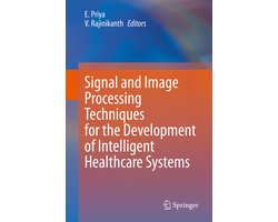 Signal and Image Processing Techniques for the Development of Intelligent Health