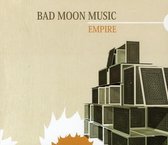 Bad Moon Music - Empire (CD)