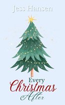 Heartwarming Holiday Romance - Every Christmas After