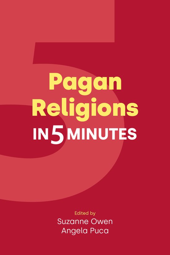 Pagan Religions IN 5 MINUTES, een boek bewerkt door Suzanne Owen en Angela Puca.