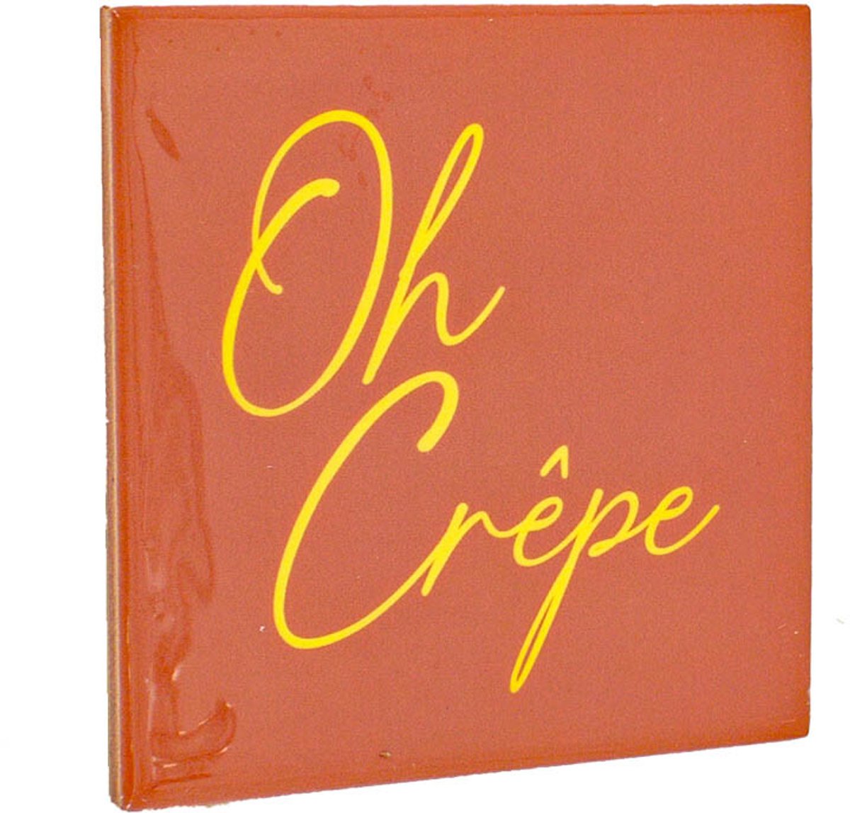 Tegeltje Oh crepe