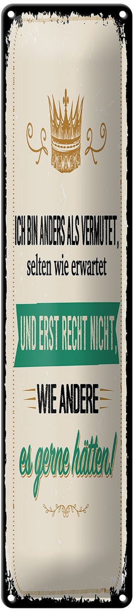 Blechschild Spruch 46x10 cm Ich bin anders als vermutet Deko Schild