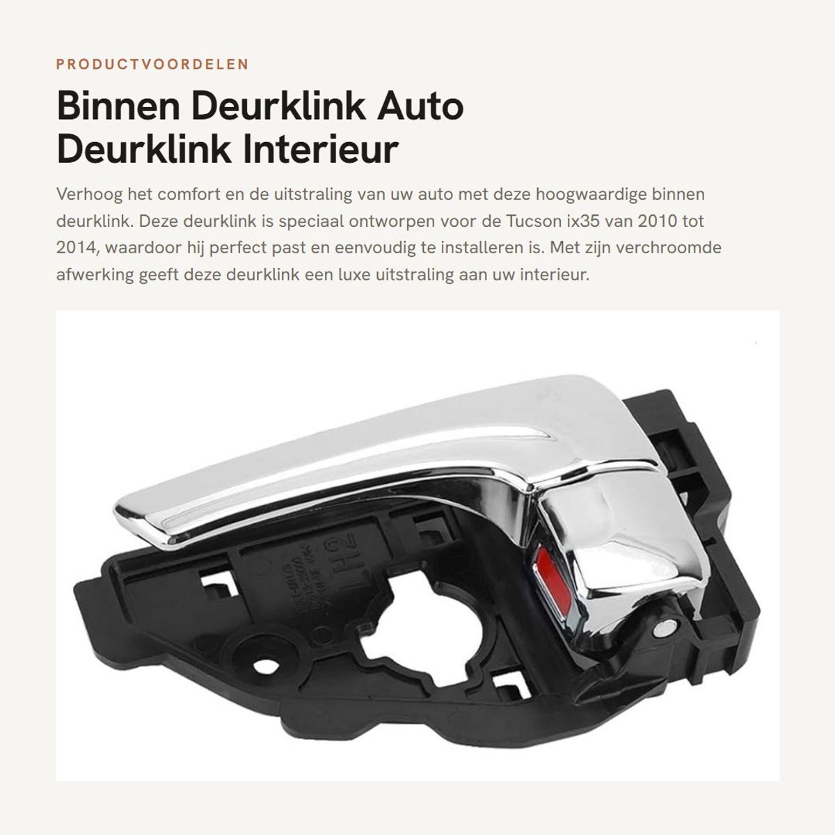 Dailygoods- Deurgreep OEM Vervanging - Deurkruk Binnen - Deurklink Interieur - Geschikt voor Tucson ix35 2010-2014 - Links - Eenvoudige Installatie