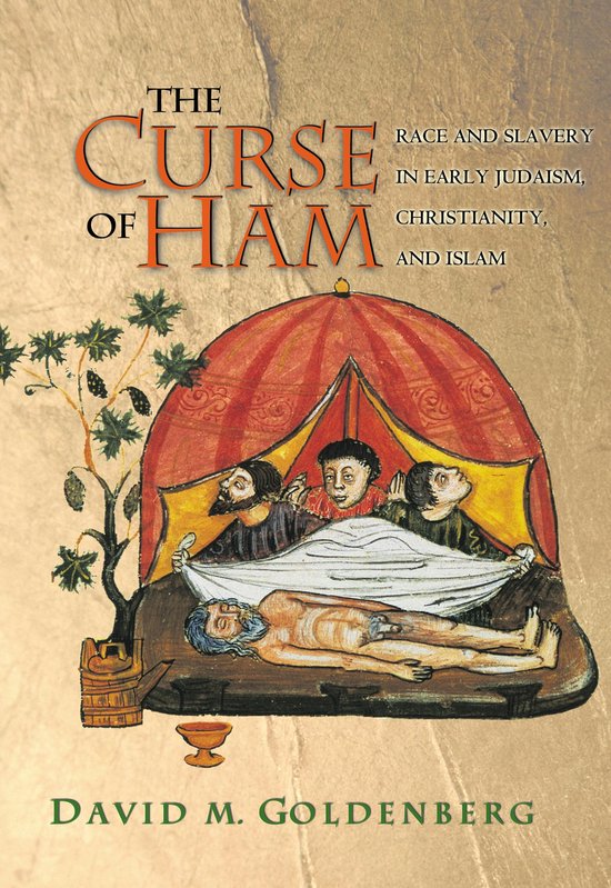 Boekcover 'The Curse of Ham: Race and Slavery in Early Judaism, Christianity, and Islam' met illustratie van een tent en figuren.