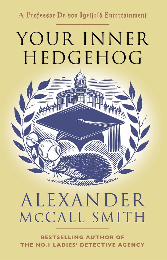 Boekomslag voor "Your Inner Hedgehog" met een afbeelding van een egel met een toga, baret en lauwerkrans. Titel en auteur prominent vermeld.