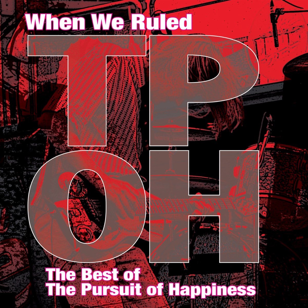 The Pursuit Of Happiness - When We Ruled: The Best Of The Pursuit Of Happines (2 LP)