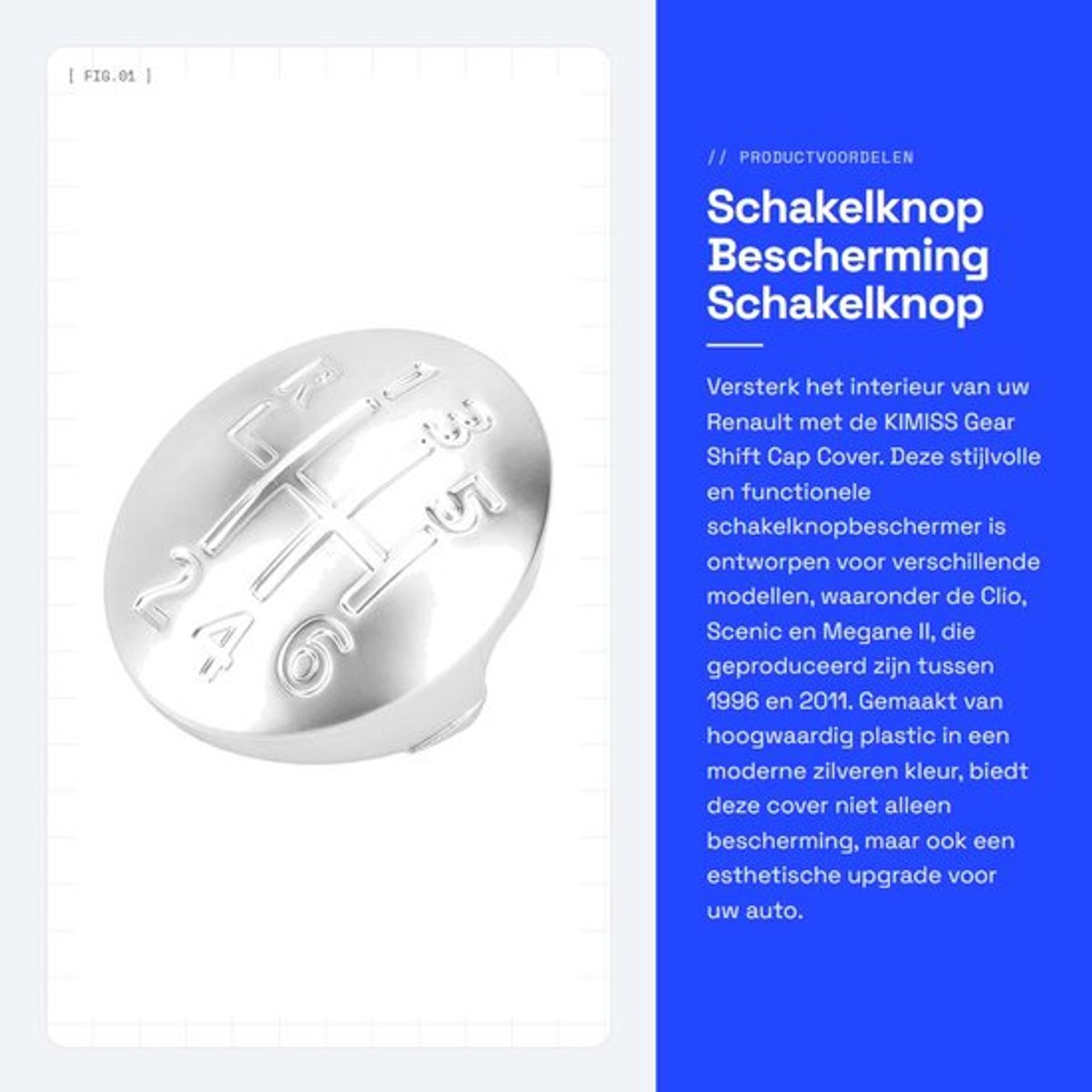 Versnellingspookkap - Beschermkap - Geschikt voor CLIO/SCENIC/MEGANE II - Plastic - Zilver - 100% Nieuw - Versnellingsknop