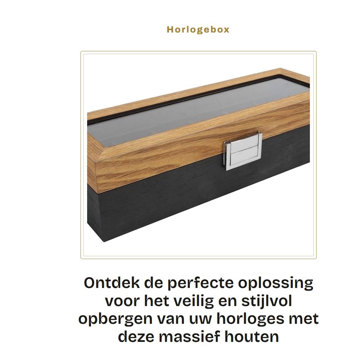 Dailygoods- Horlogebox Massief Hout - Horloge-opbergdoos - Horloge-organizer - Decoratieve Doos - Vitrine voor Horloges - Glazen Bovenkant - Horlogeopbergdoos