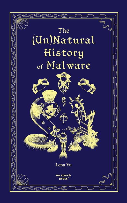 The (Un)Natural History of Malware - cover