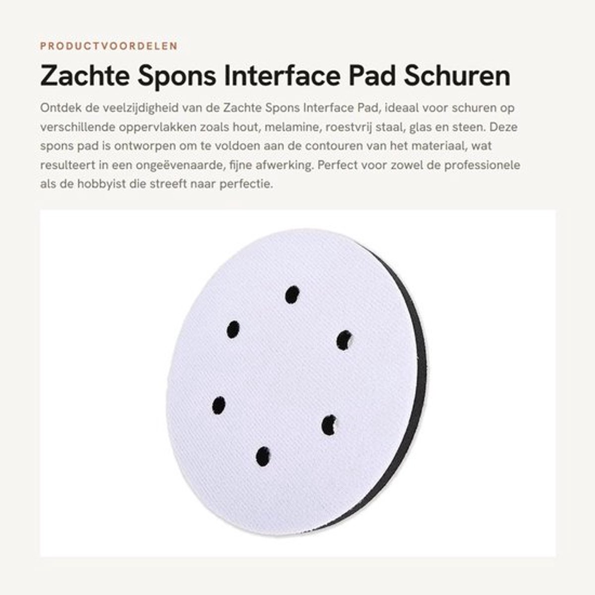 Spons Zachte Interface Pad - Schuren - 150 mm Diameter - 6 Gaten - Schuimconstructie - Vermindert Trillingen - Schuurpad