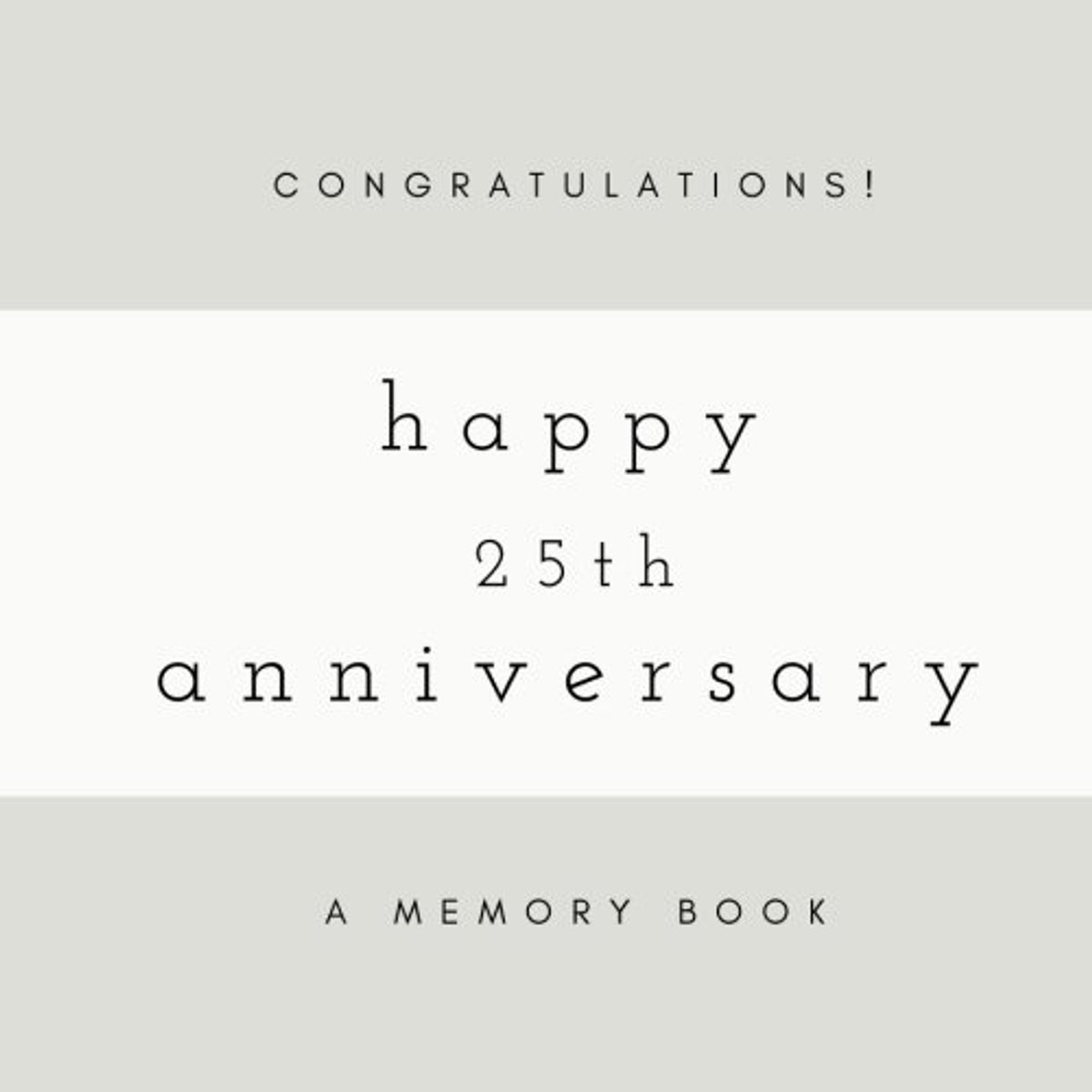 Happy 25th Anniversary: A Memory Book: SOFTCOVER Anniversary Memory Book or Anniversary Guest Book for Friends and Family to Share A ... Anniversary Gifts, Happy Anniversary Gifts)