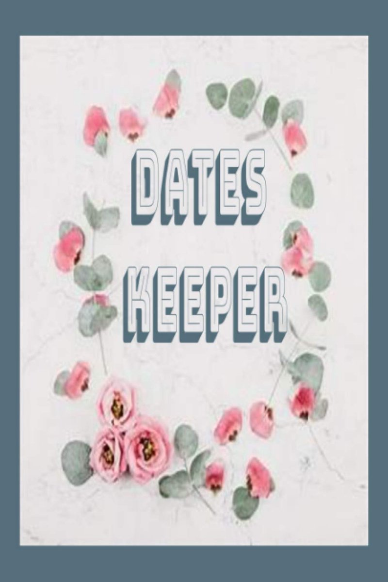 KEEPER: Dates Reminder Book For birthday