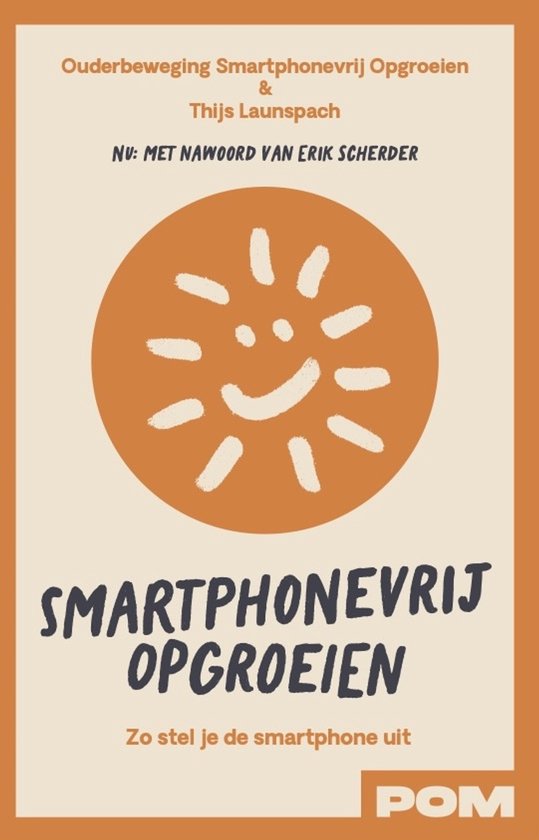 Boekomslag met oranje cirkel en lachende zon. Titel: Smartphonevrij opgroeien.