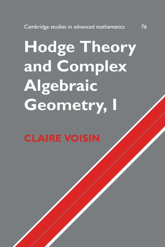 Hodge Theory And Complex Algebraic Geome - cover