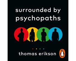 Surrounded by Psychopaths