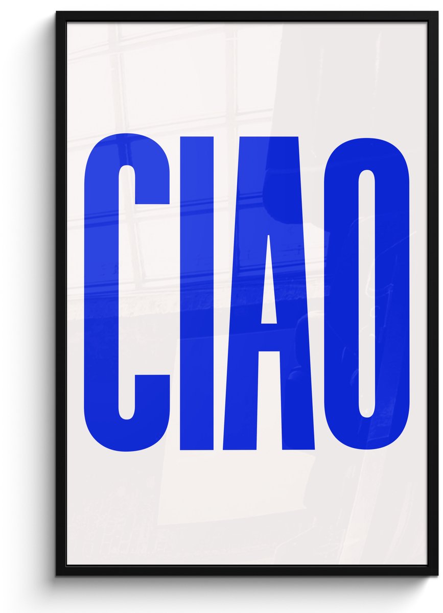 FrameYourWall Poster in lijst - Fotolijst 80x120 cm - Posters - Ciao - Hoofdletters - Blauw - Minimalistisch - Posterlijst zwart - Decoratie - Wanddecoratie woonkamer - Muurdecoratie slaapkamer Tekst - Ciao