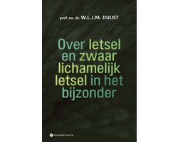 Over letsel en zwaar lichamelijk letsel in het bijzonder