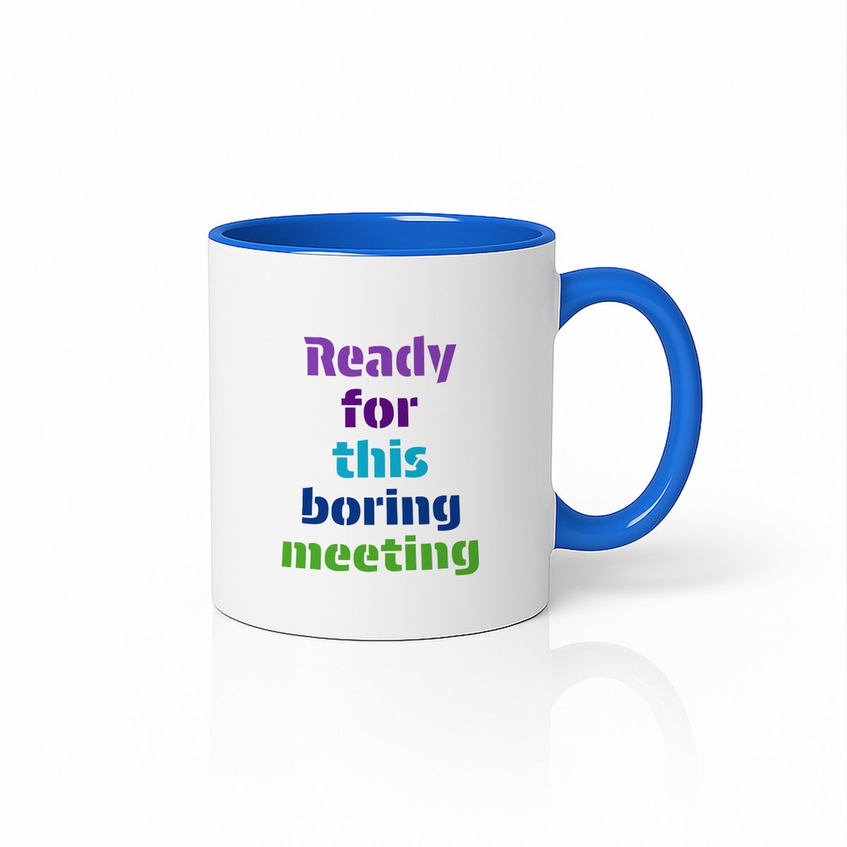 Witte & Blauwe Mok 330ml – “Ready for This Boring Meeting” Grappige Kantoorhumor Koffiebeker