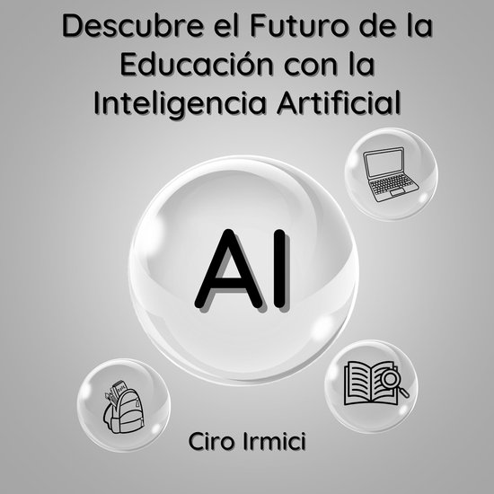 Descubre el Futuro de la Educación con la Inteligencia Arti ... - cover