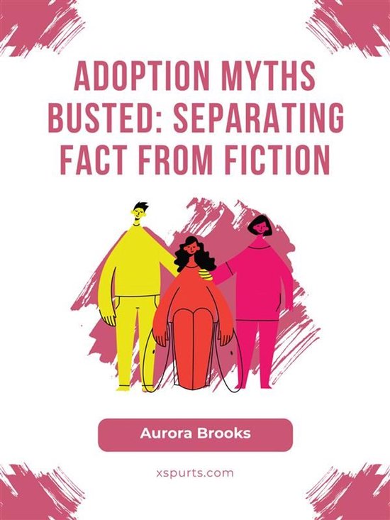 Adoption Myths Busted- Separating Fact from Fiction - cover
