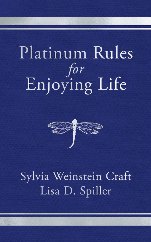 Platinum Rules for Enjoying Life - cover