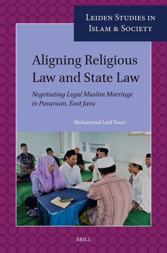 Leiden Studies in Islam and Society18- Aligning Religious La ... - cover