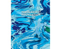 The Flag Art Foundation: 2008-2018