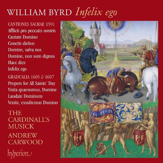 The Cardinall's Musick, Andrew Carwood - William Byrd: Infelix Ego (CD)