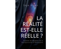 La Réalité est-elle Réelle ?