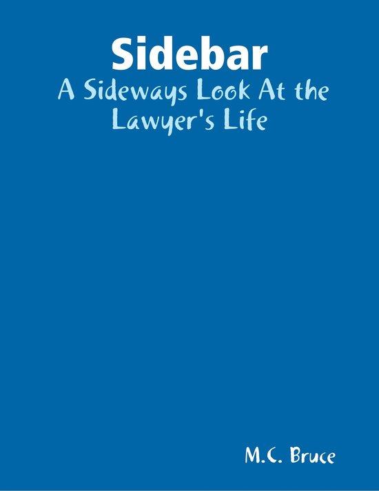 Sidebar: A Sideways Look At the Lawyer's Life - cover