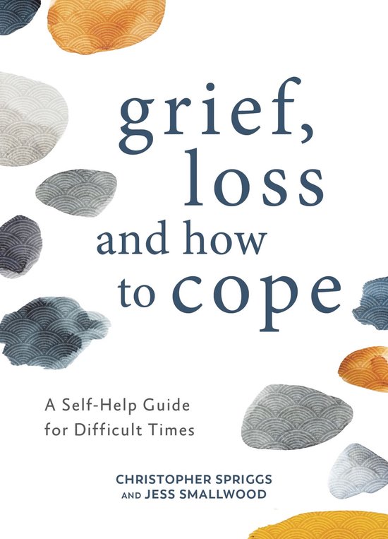 Grief, Loss and How to Cope - cover