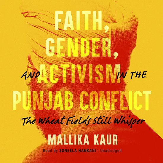 Faith, Gender, and Activism in the Punjab Conflict - cover