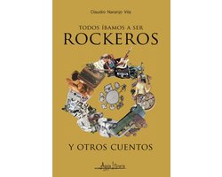 Todos íbamos a ser rockeros y otros cuentos