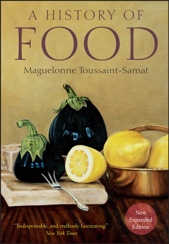 History Of Food 2nd New & Explained Ed